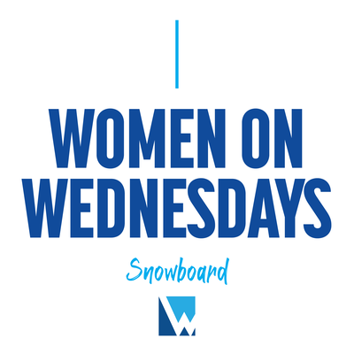 Women On Wednesdays: Snowboard