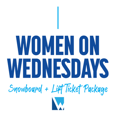 Women On Wednesdays: Snowboard + Lift Ticket Package