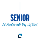 All Mountain Half-Day Lift Ticket - Senior
