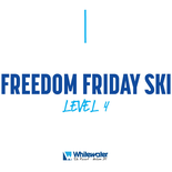 Freedom Friday Ski Level 4 with Tickets