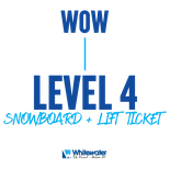 WOW -  Snowboard Level 4 with Tickets