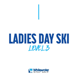 Ladies Day Ski Level 3