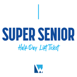 Super Senior All Mountain Half-Day Lift Ticket