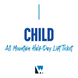 All Mountain Half-Day Lift Ticket - Child