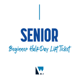 Beginner Half-Day Lift Ticket - Senior