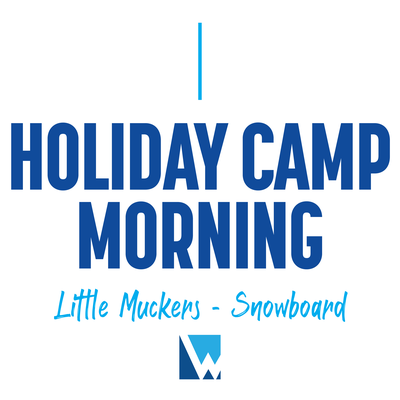 Holiday Camp: Morning Little Muckers Snowboard (Ages 4-5)