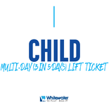 Child (6 & Under) 3 in 5 Multi-Day Lift Ticket
