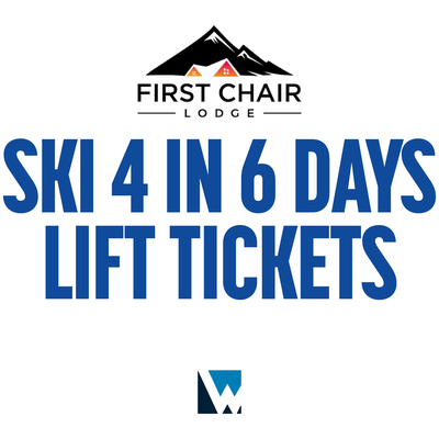 First Chair Lodge Ski 4 in 6 Days Lift Tickets