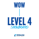 WOW - Snowboard Level 4