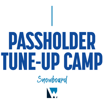 Passholder Tune-Up Camp: Snowboard (19+)