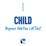 Beginner Half-Day Lift Ticket - Child