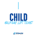 Child (6 & Under)  Half-Day Ticket