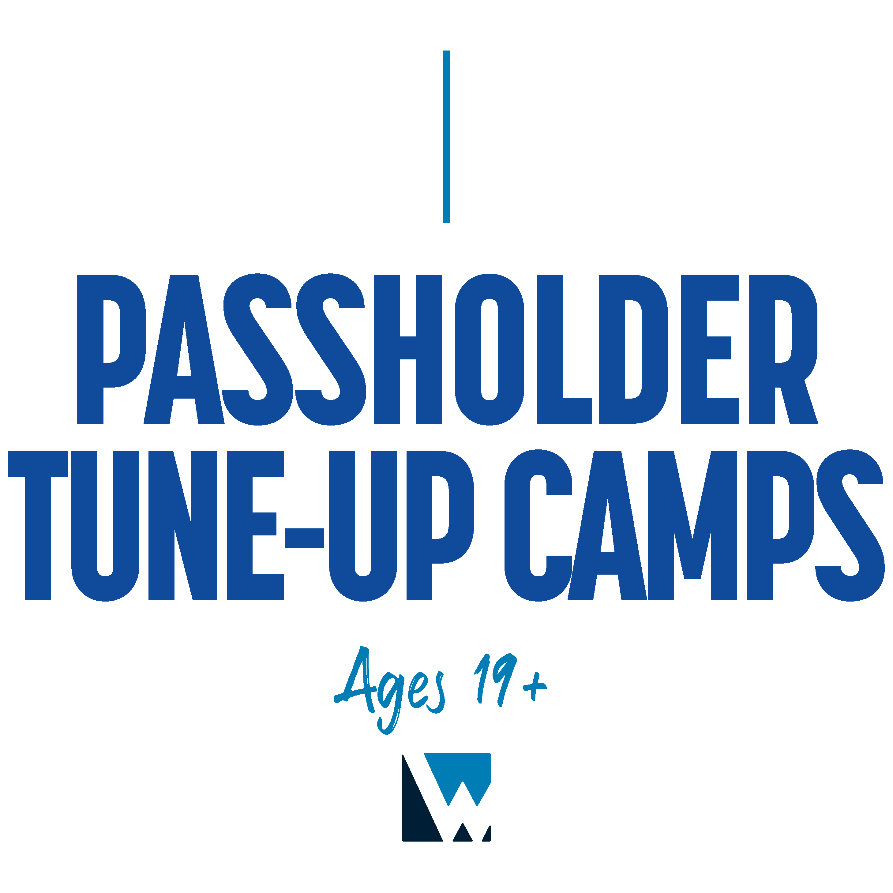 Passholder Tune-Up Camps (19+)