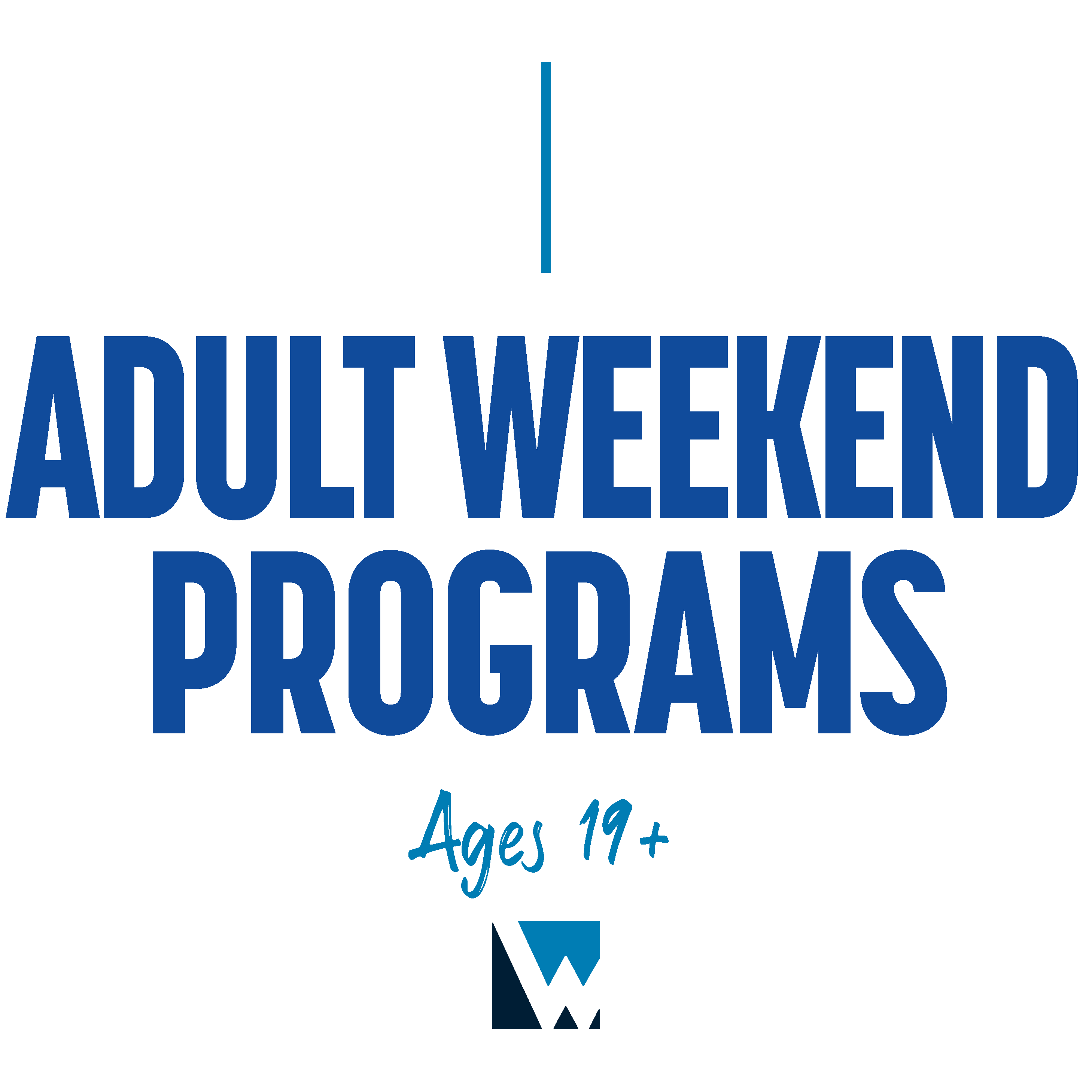 Adult Weekend Programs (19+)