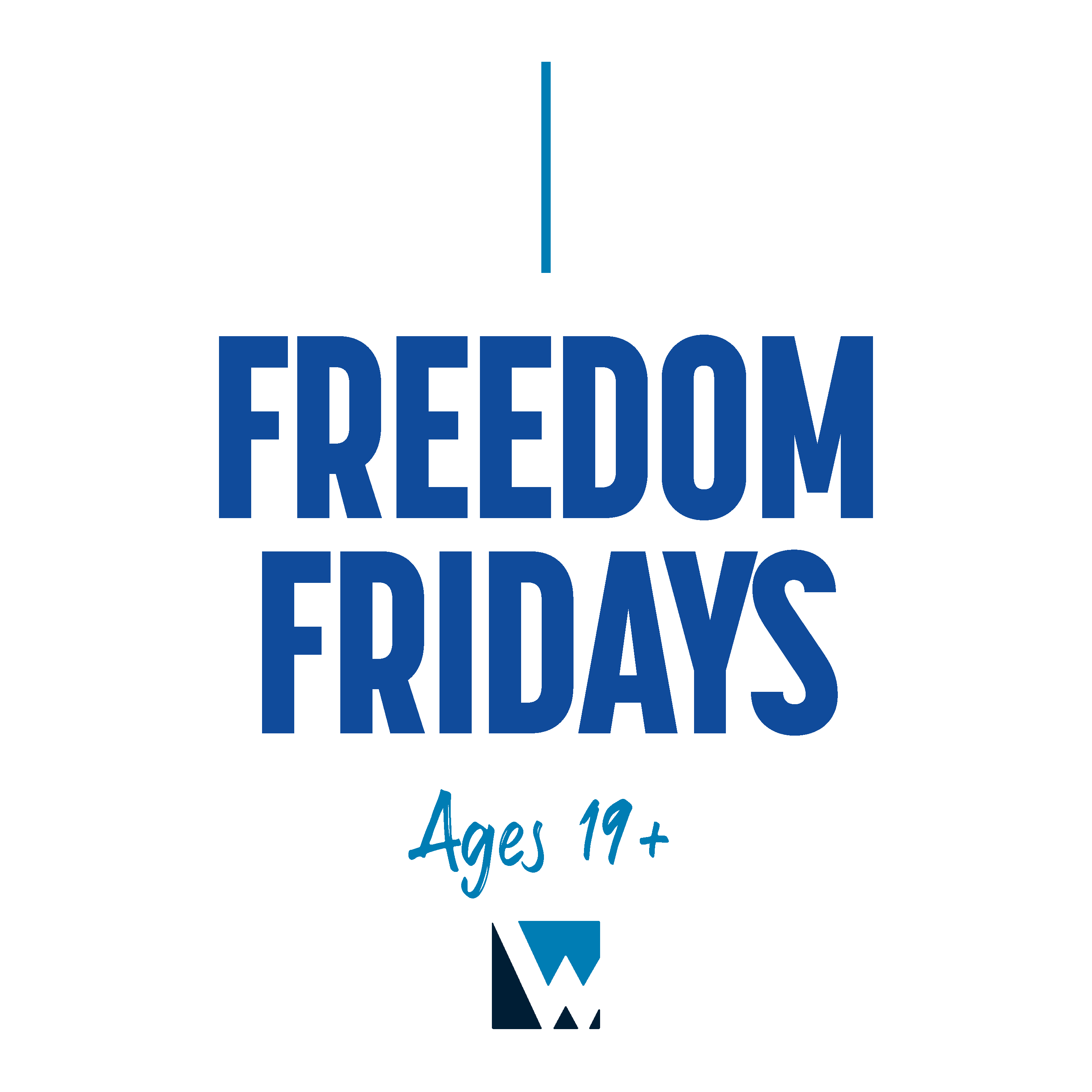 Freedom Fridays (19+)